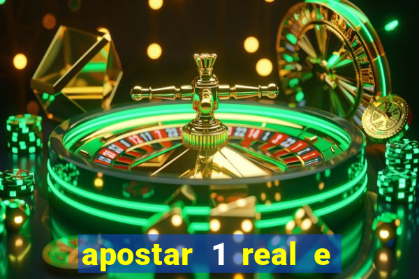 apostar 1 real e ganhar dinheiro